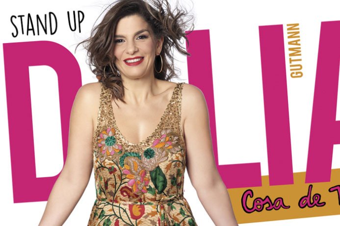 DALIA GUTMANN Contacto al: 011 5452-1766 / Humor y Stand Up